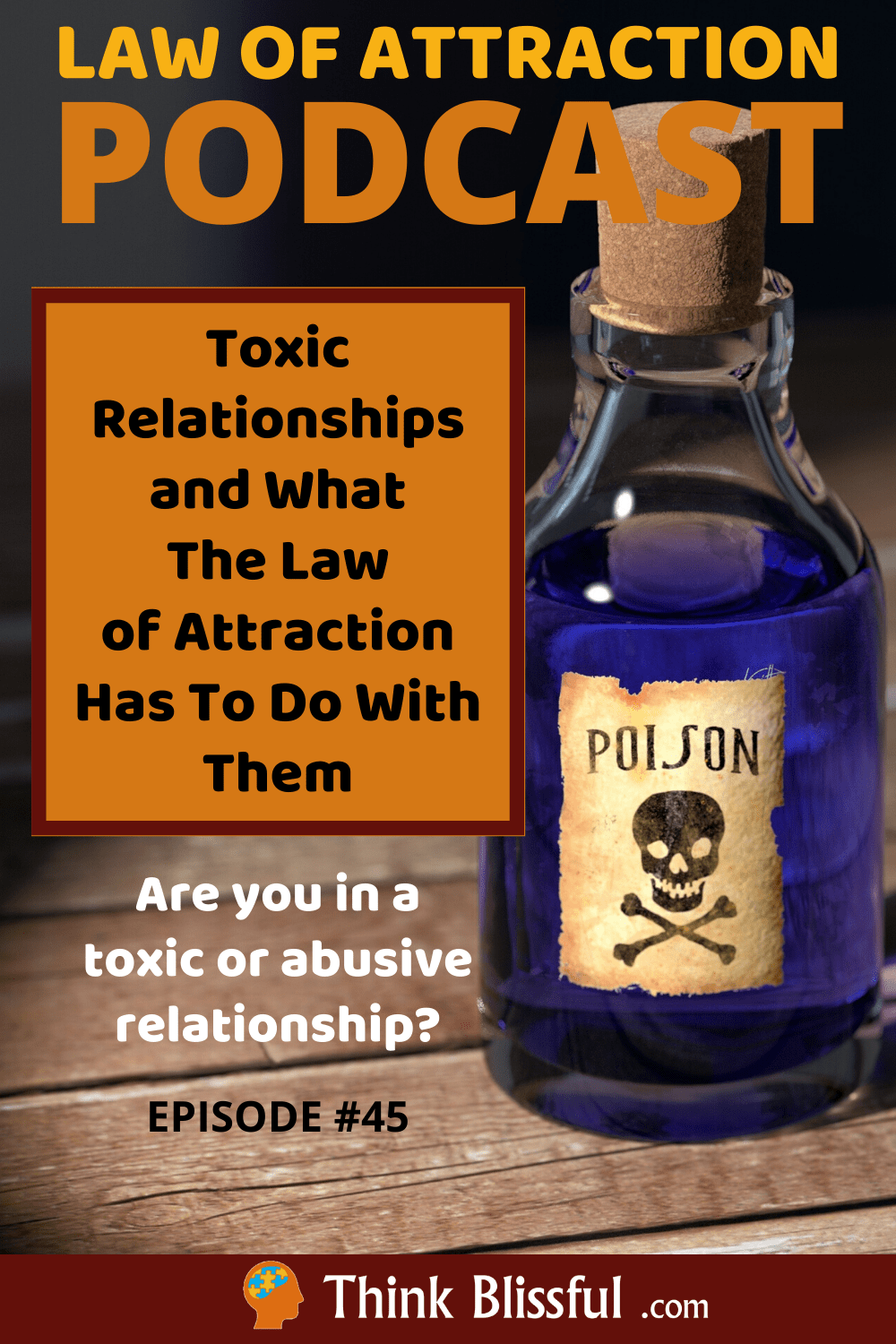 Toxic Relationships and the Law of Attraction