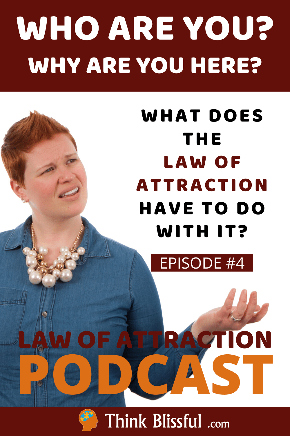 How to Use The Law of Attraction by Understanding Who You Really Are