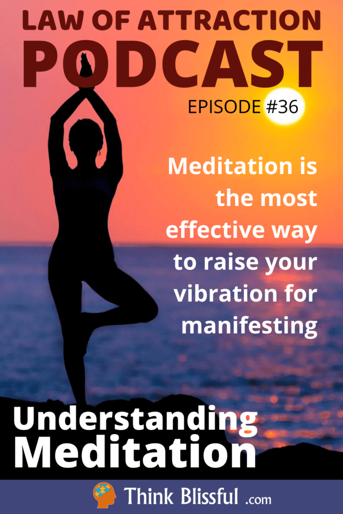 TB 36: Understanding Meditation - Think Blissful