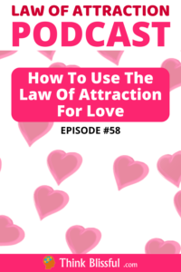 How To Use The Law Of Attraction For Love