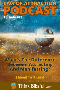 What&rsquo;s The Difference Between Attracting And Manifesting?